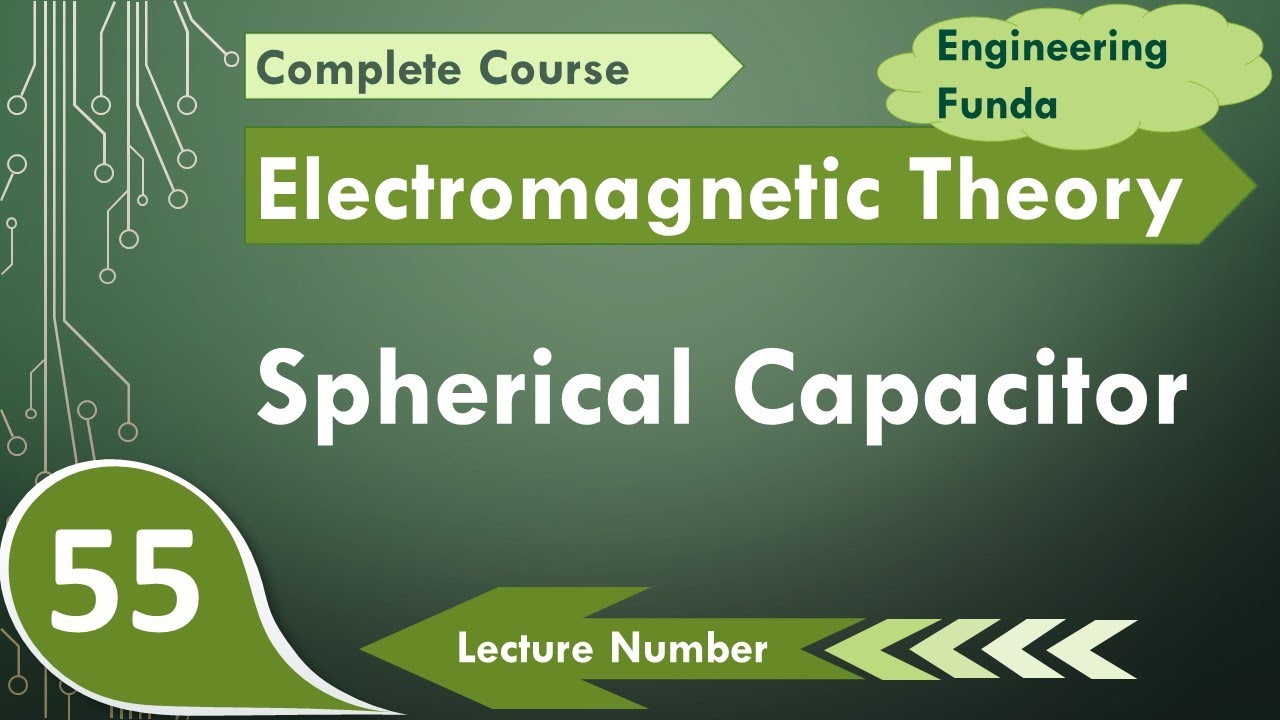 Spherical Capacitor: Electric Field and Capacitance Explained