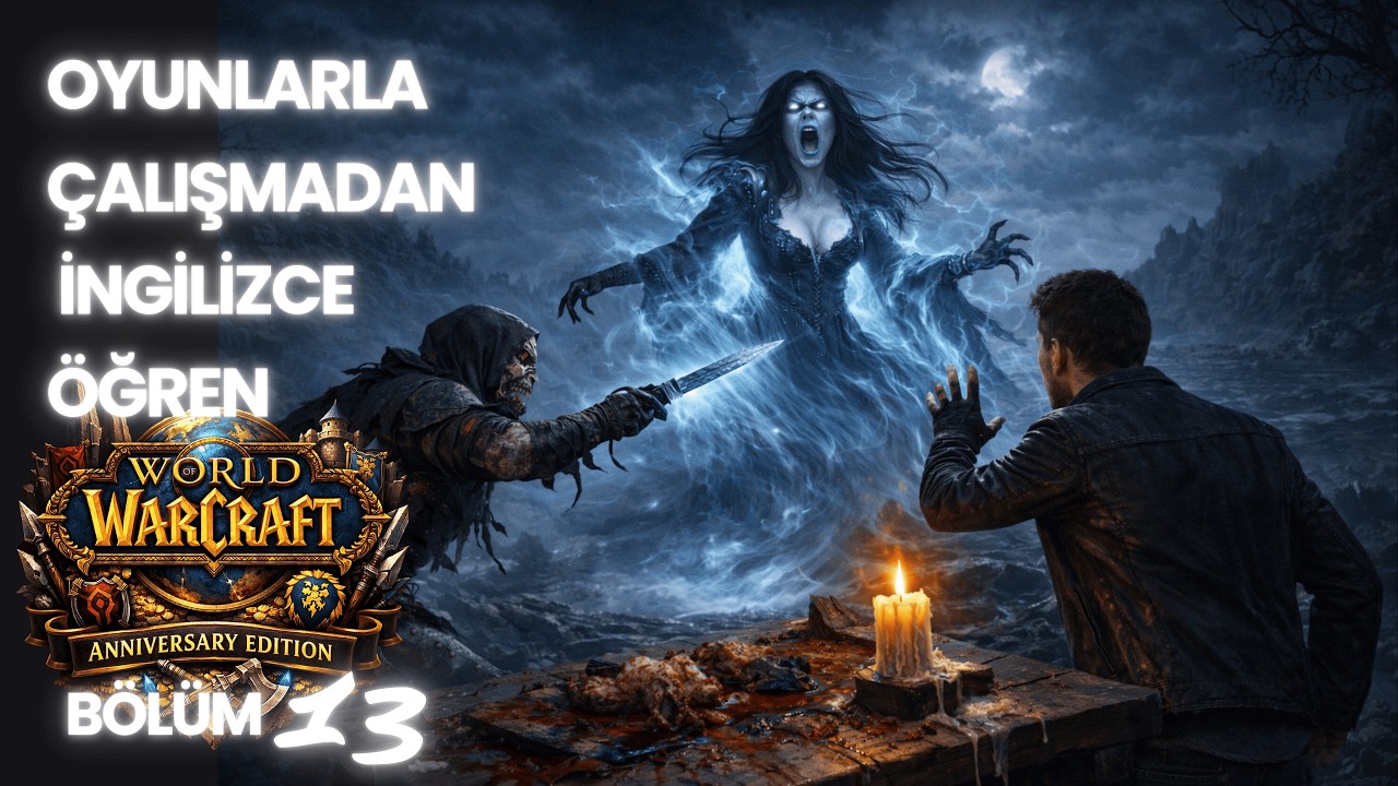 Çalışmadan İngilizce Öğren - World of Warcraft Bölüm 13