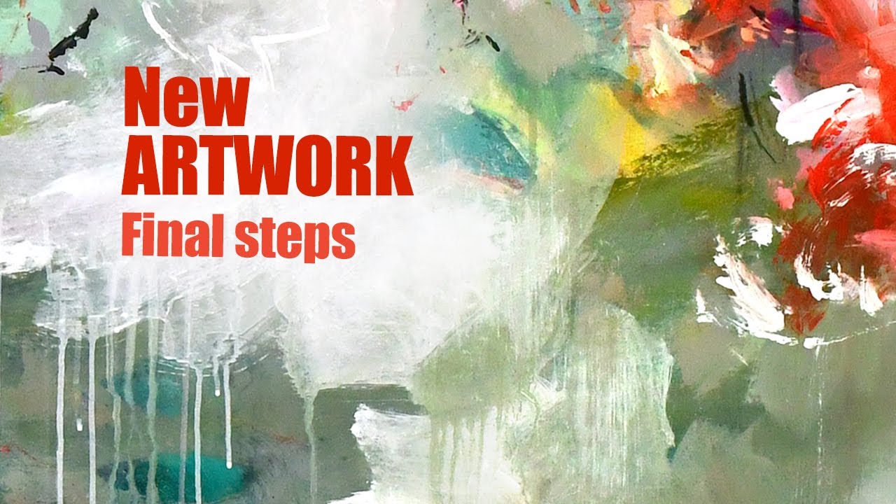Abstract Art, neues Kunstwerk fertig stellen, Malprozess, ART in action, Kunst Pr&auml;sentation