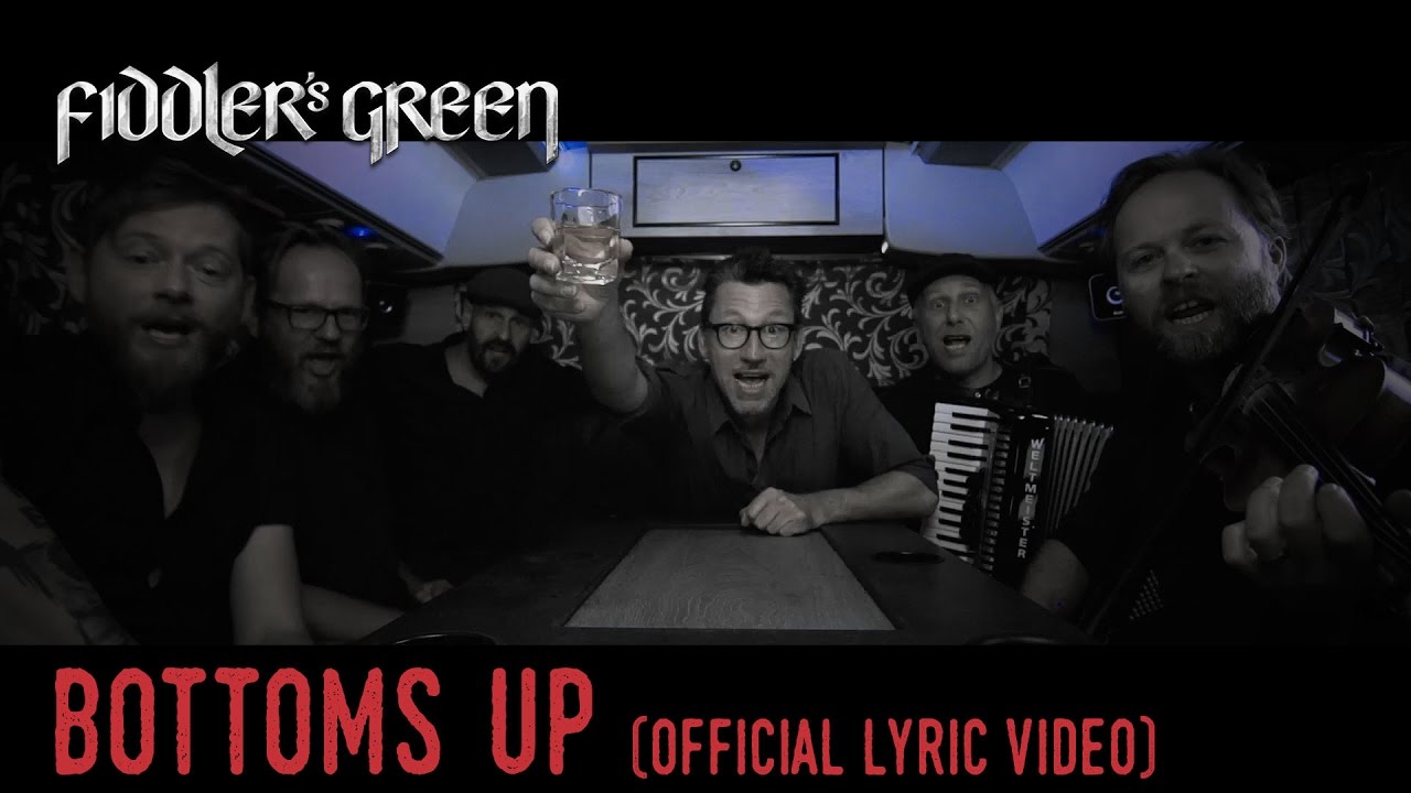 FIDDLER'S GREEN - BOTTOMS UP (Official Lyric Video)