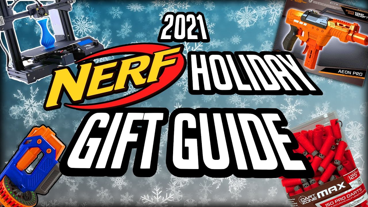 2021 Nerf Holiday Gift Guide!