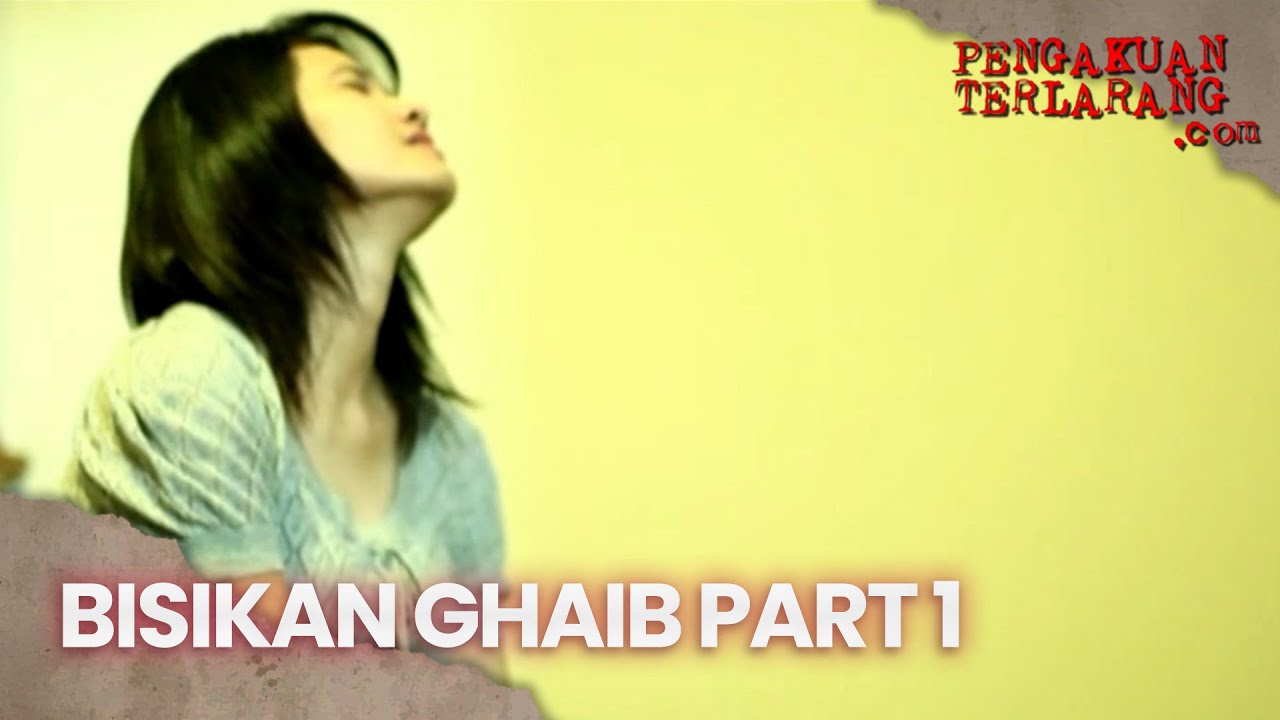 Bisikan Gaib Part 1 | Pengakuan Terlarang