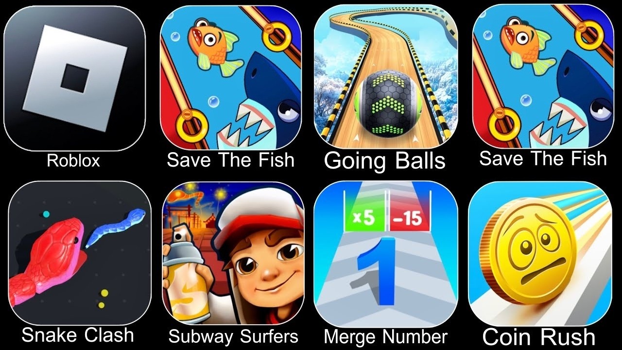 Roblox,Save The Fish,Number Master,Going Balls,Snake Clash,Subway Surfers,Number Merge Run,Coin Rush