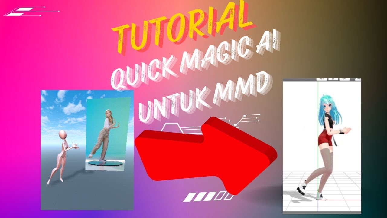 Tutorial QuIck Magic AI untuk MMD