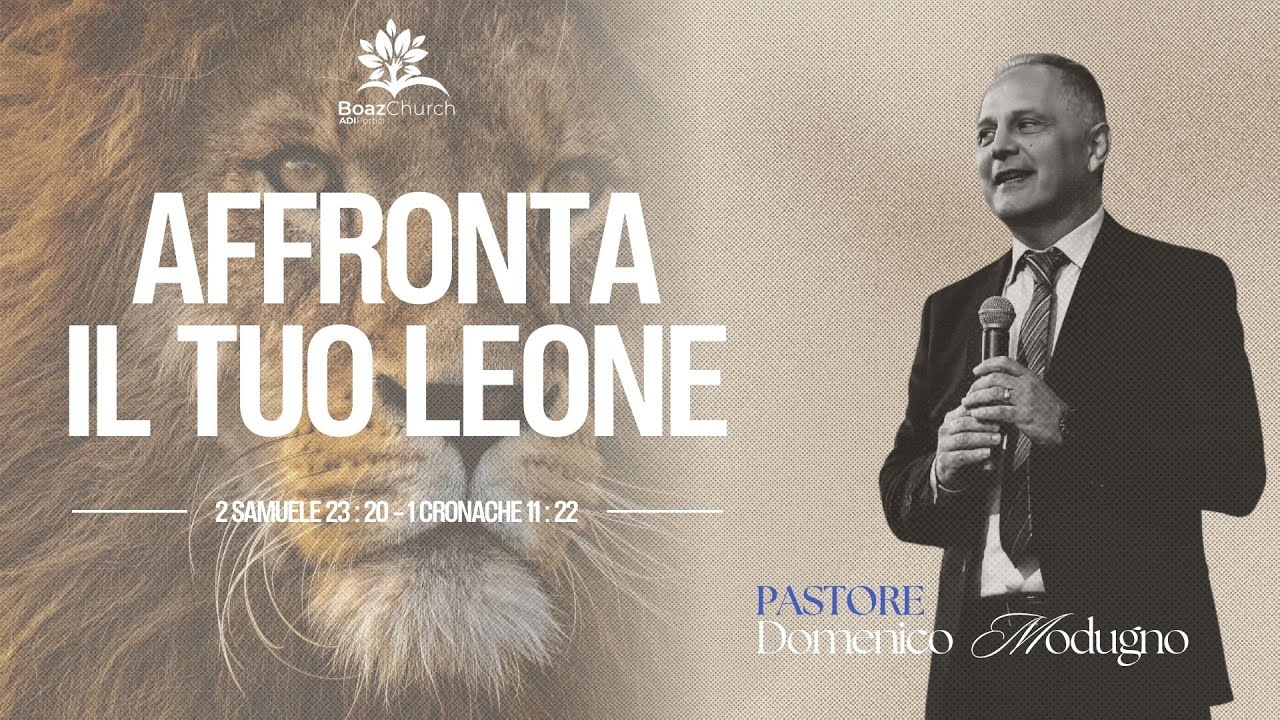Affronta il tuo leone (2 Samuele 23:20, 1 Cronache 11:22)