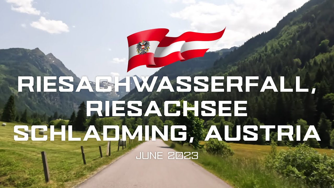 Driving in Austria - Schladming to Riesachwasserfall, Riesachsee | 4k