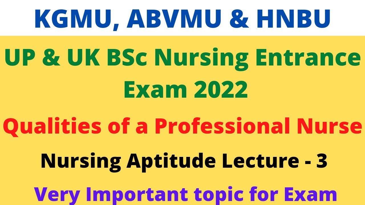 Nursing Aptitude Lecture - 3 | Qualities of professional nurse | BSc Nursing Entrance Exam 2023