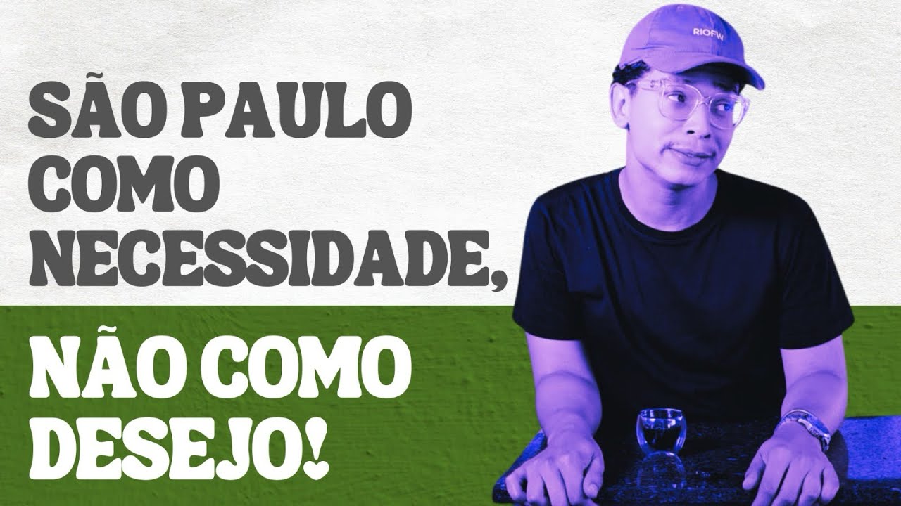 São Paulo como necessidade, não como desejo