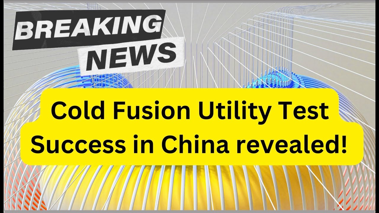 Cold Fusion Utility Test Success in China, Nov 2019 (report included)