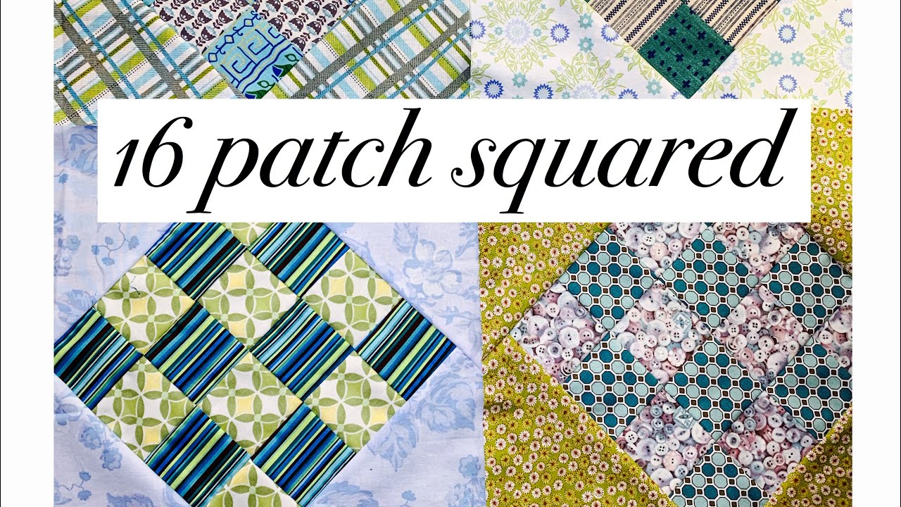 16 patch quilt block squared- learn to sew - simple scrappy quilt