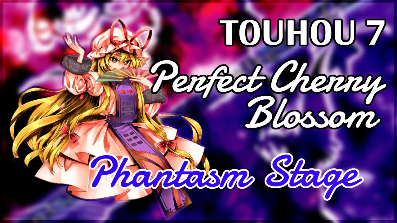 TOUHOU YOUYOUMU : PERFECT CHERRY BLOSSOM - PHANTASM STAGE