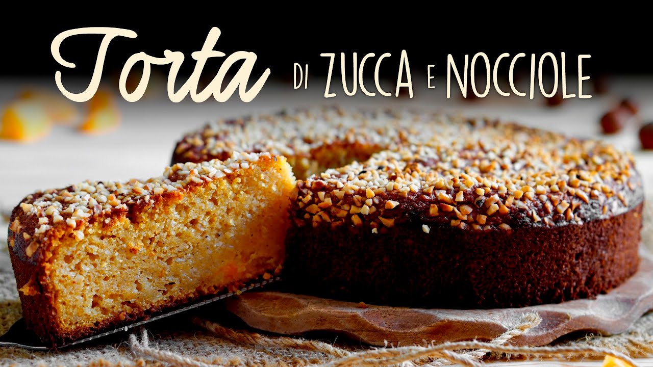 TORTA DI ZUCCA E NOCCIOLE Ricetta Facile - Buon'Idea