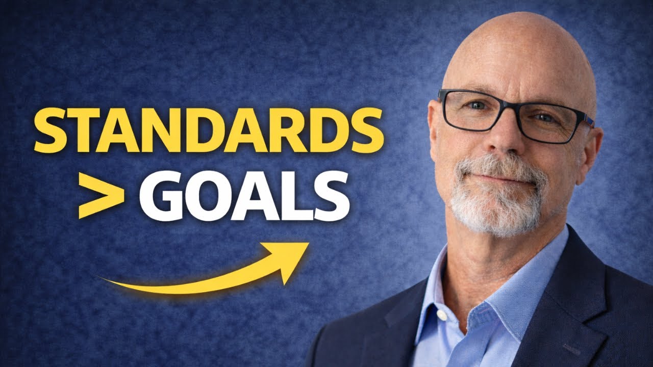 Standards vs Goals: Why Most People Aim Too Low