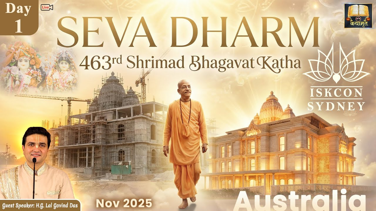 🔴Live Day 1 - 463rd Bhagvat Katha @ ISKCON Sydney Australia | Seva Dharm | Nov'25 #LalGovindDas