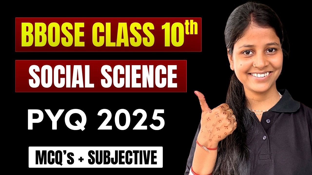 BBOSE Class 10 Social Science PYQ 2025 | All Chapters MCQ + Subjective |