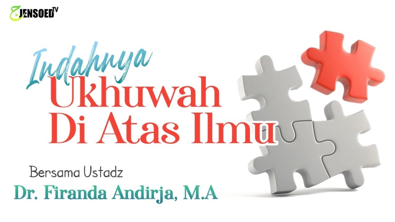 Indahnya Ukhuwah Di Atas Ilmu |  Ustadz Dr.Firanda Andirja,Lc.MA