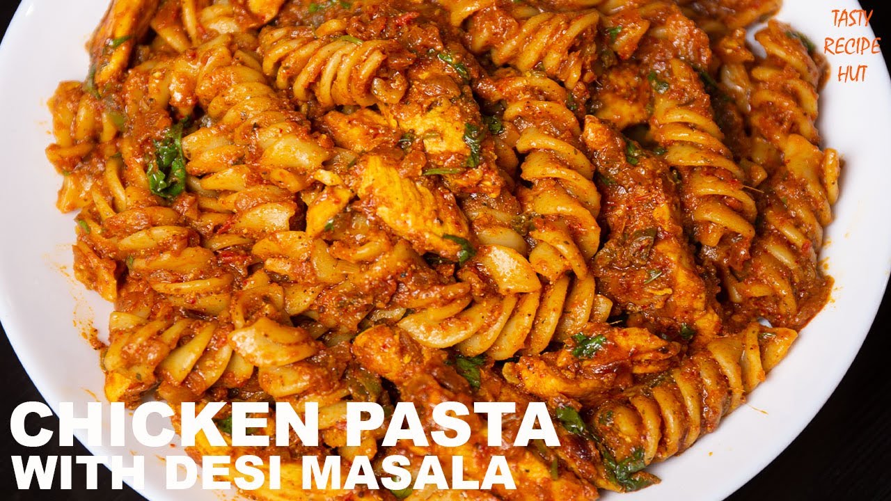 Chicken Pasta With Desi Masala ! Desi Masala Chicken Pasta