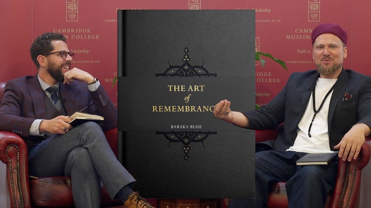 The Art of Remembrance – Baraka Blue & Abdallah Rothman