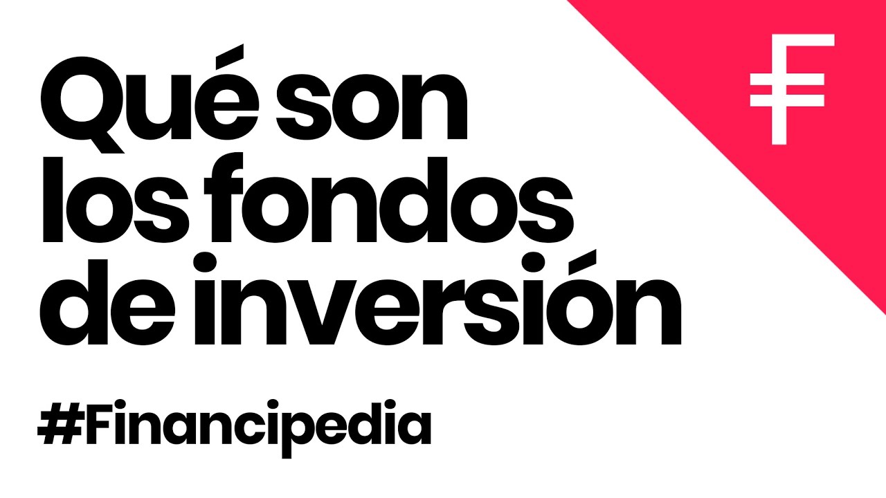 🤔💰Qu&eacute; son los FONDOS DE INVERSI&Oacute;N y qu&eacute; VENTAJAS tienen 👉#Financipedia