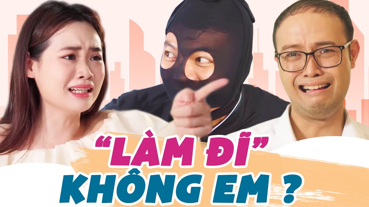 Có Làm Đĩ Không Em - Phim Hài Sitcom Hài Hước Hay Nhất 2025 | Thái Sơn, Cường Cá, Hoàng Khánh Ly