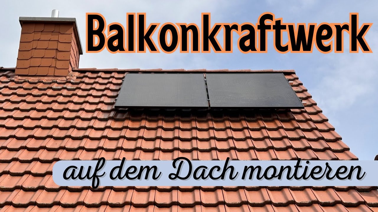 EQOH Balkonkraftwerk auf dem Dach montieren – Anleitung