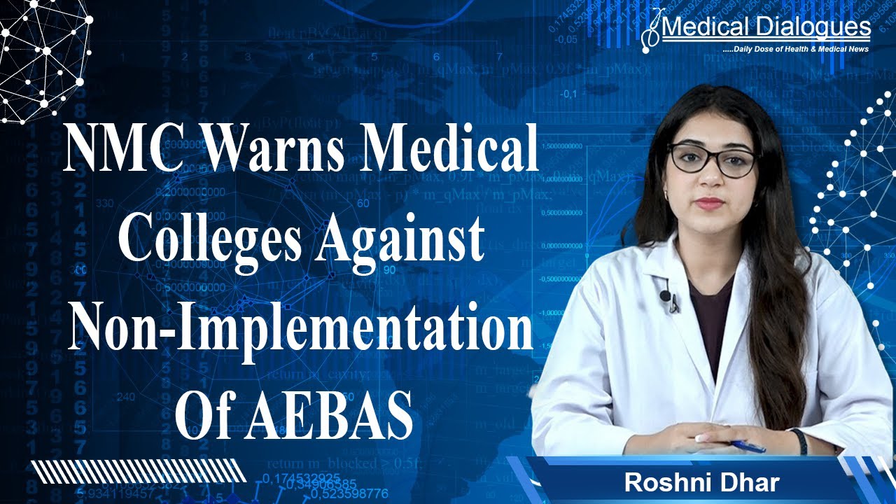 NMC Warns Medical Colleges Against Non-Implementation Of AEBAS