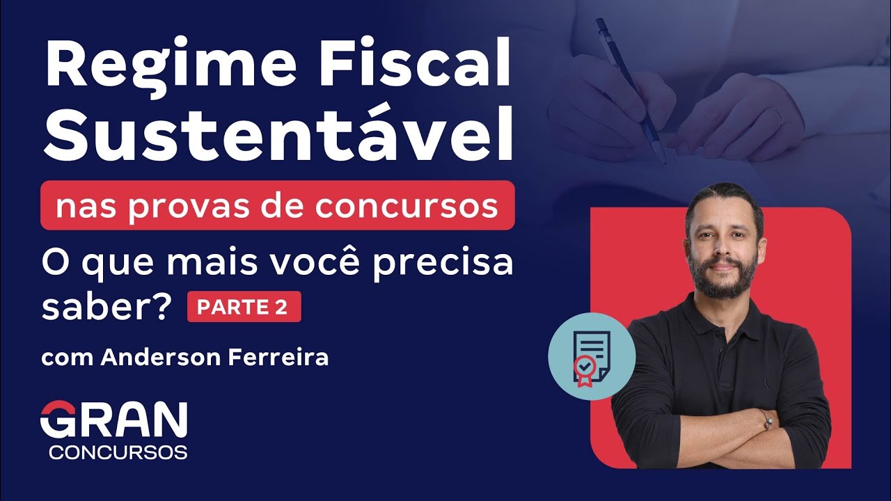 Regime Fiscal Sustent&aacute;vel nas provas de concursos, o que mais voc&ecirc; precisa saber?