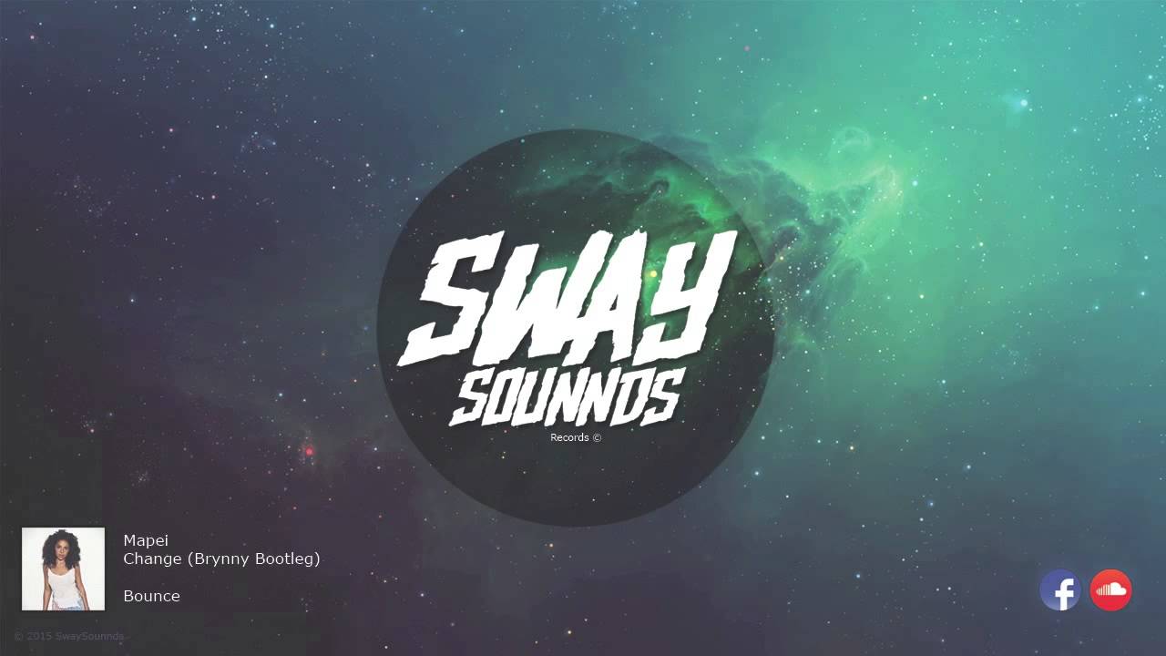Mapei - Change (Brynny Bootleg) [Old Version]