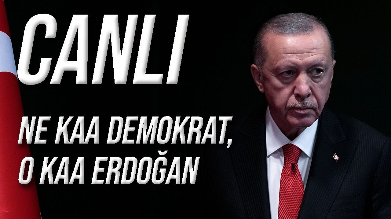 CANLI / Ne Kaa Demokrat, O Kaa Erdoğan