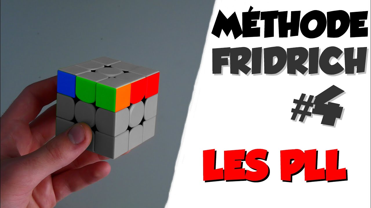 MÉTHODE FRIDRICH AVANCÉE #4 | LES PLL - TUTORIEL