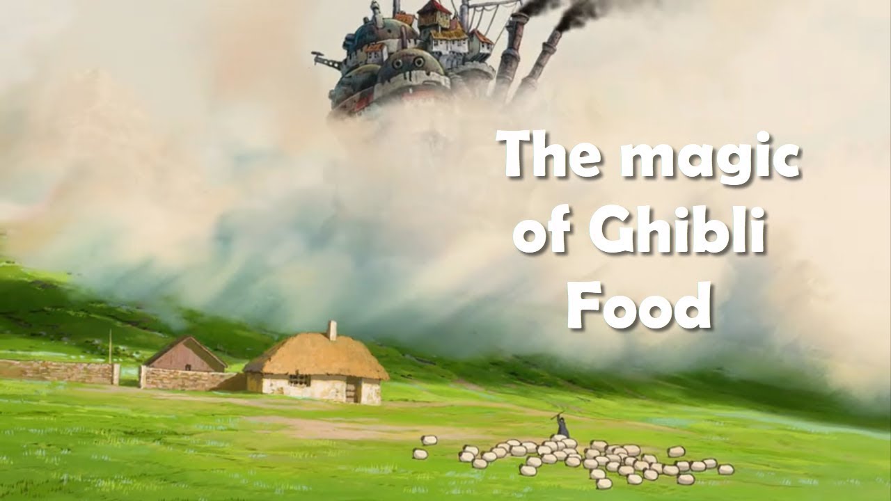 The Magic Of Ghibli Food