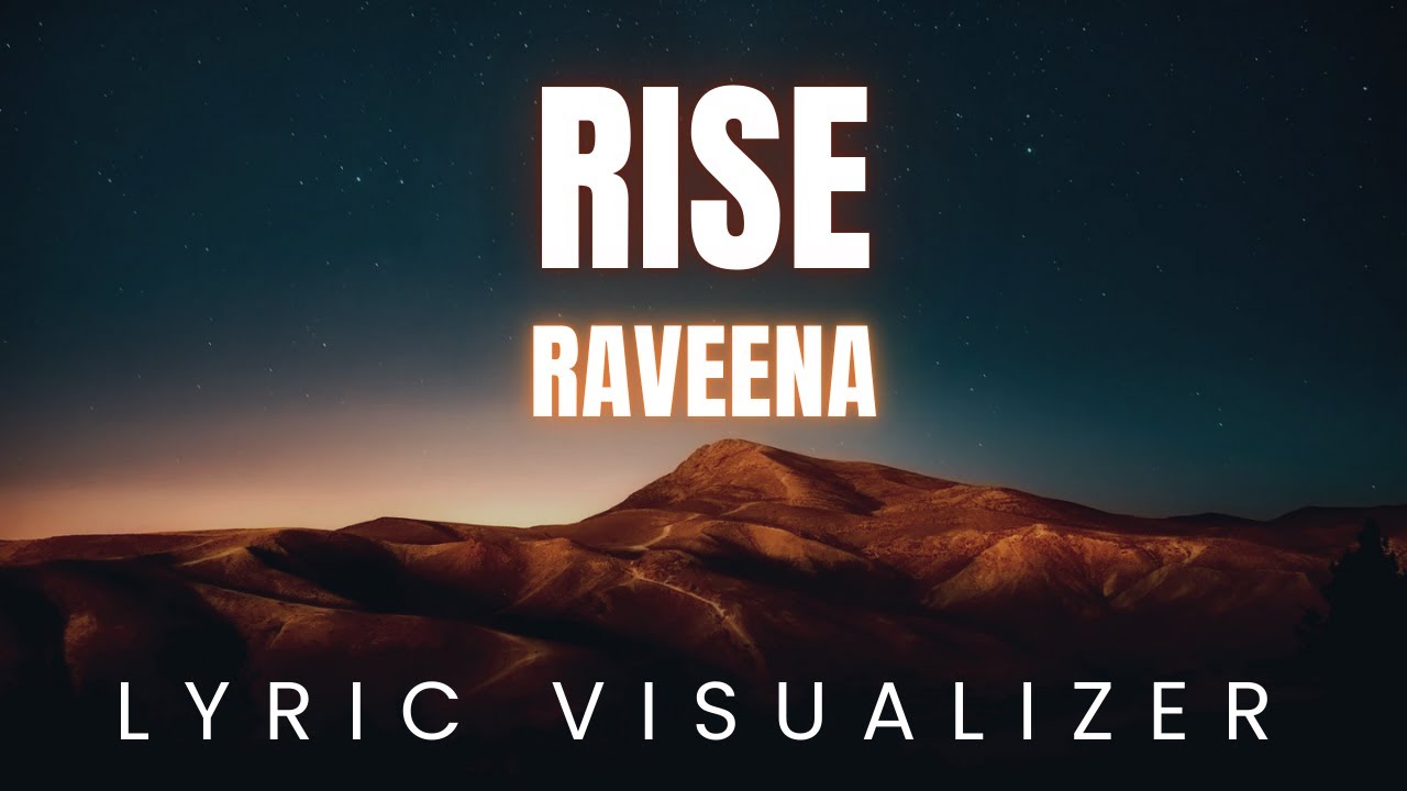 Raveena - Rise | LYRIC VISUALIZER Version