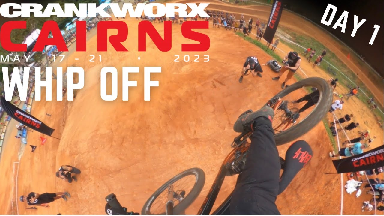 Crankworx Cairns Day 1: Whip Off