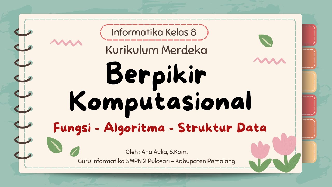 #1 Berpikir Komputasional Kelas 8 (Fungsi-Algoritma-Struktur Data) - Kumer | Pelajar Hebat