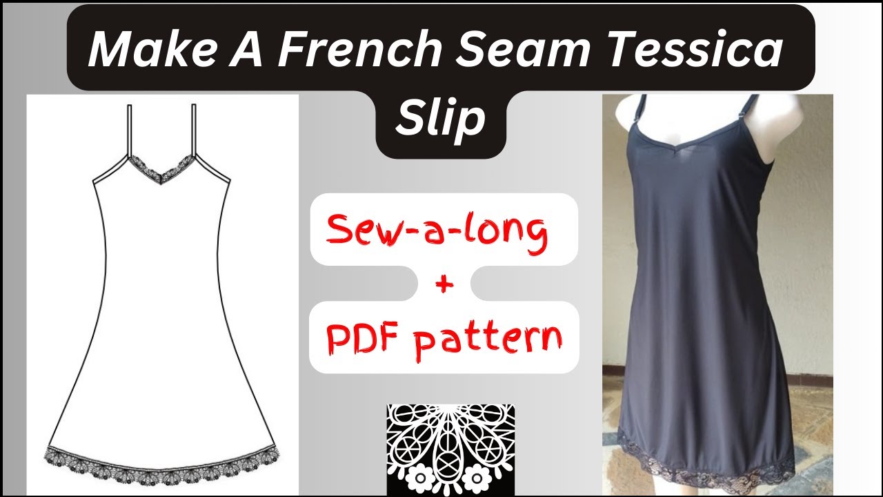 Make A Lace Slip with French Seams + PDF Pattern | Tessica Slip BP1013 #diy#sewing#pdfsewingpatterns