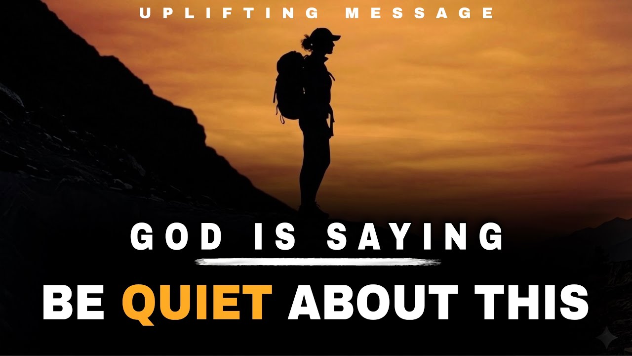 GOD IS SAYING KEEP YOUR MOUTH SHUT ABOUT WHAT I AM SHOWING YOU - CHRISTIAN MOTIVATION
