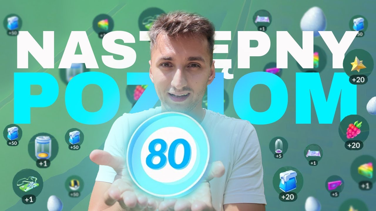 Ile XP potrzeba na 80 Poziom w Pokémon GO?