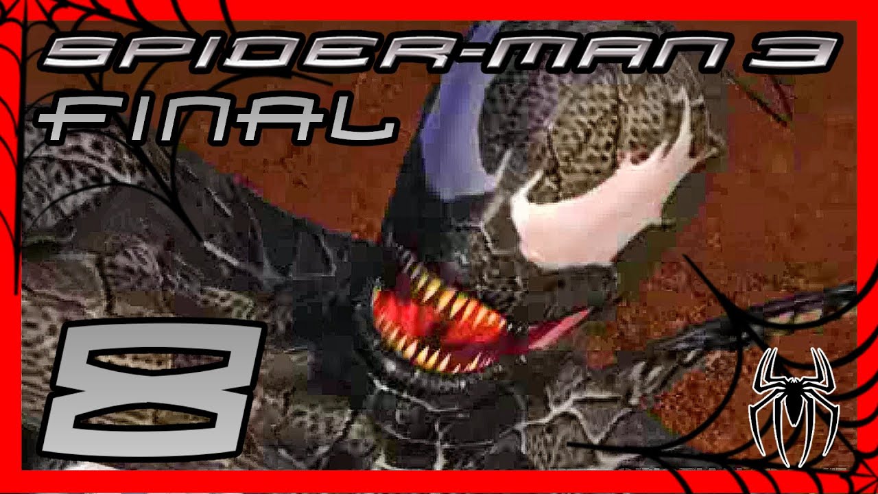 SPIDER-MAN 3 Gameplay Español - Parte 8 [FINAL] VENENO / Walkthrough Hombre Araña 3 (1080p)