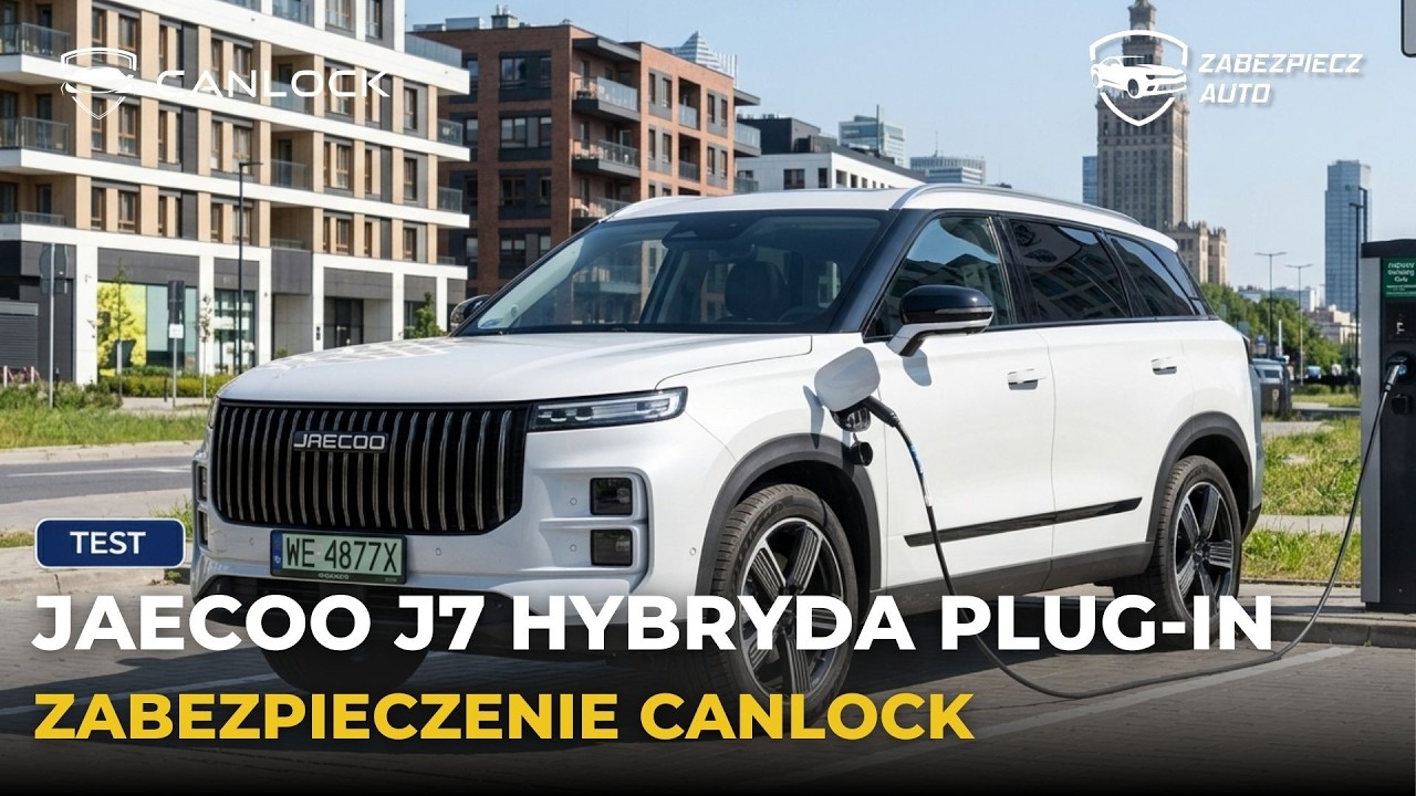 Nowy Jaecoo J7 Hybrid Plug-in bezpieczny z CANLOCK! 🛡️ | Skuteczna ochrona przed 