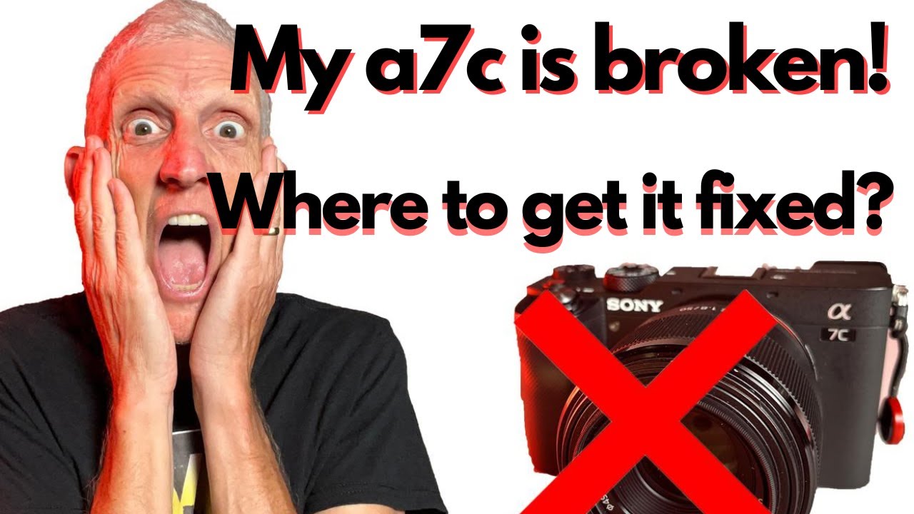 MY Sony a7c is Broken! Where to get it fixed?