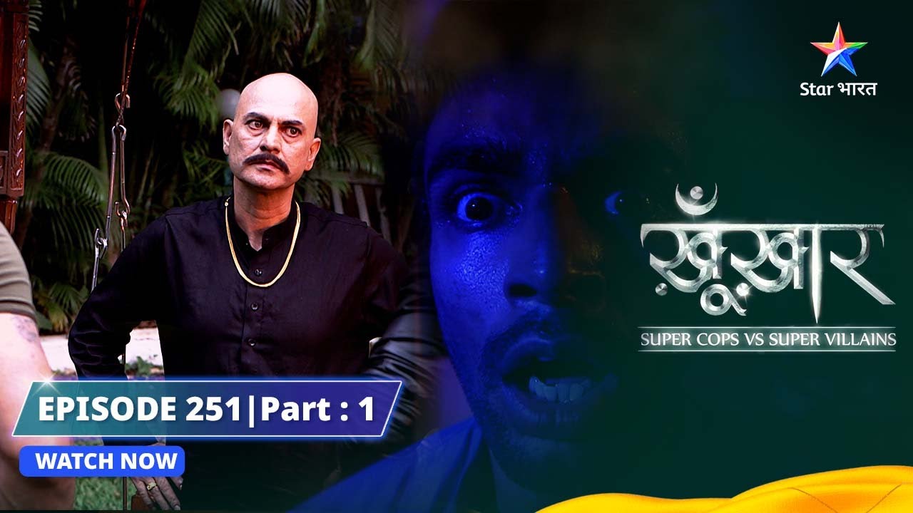 SuperCops Vs Super Villains || Do Khatarnaak Haath | Episode -251 Part-1 #starbharat