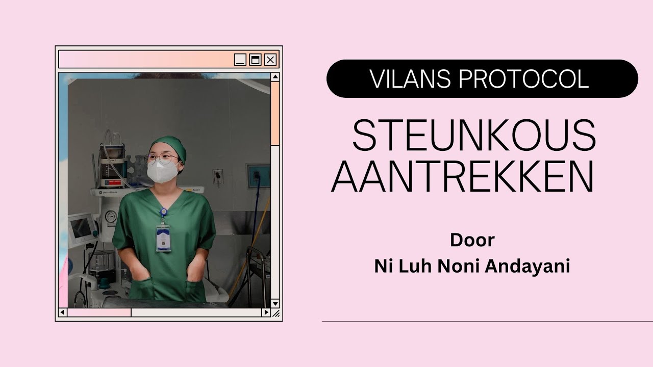 Vilans Protocollen : steunkous aantrekken. Yomema Indonesia