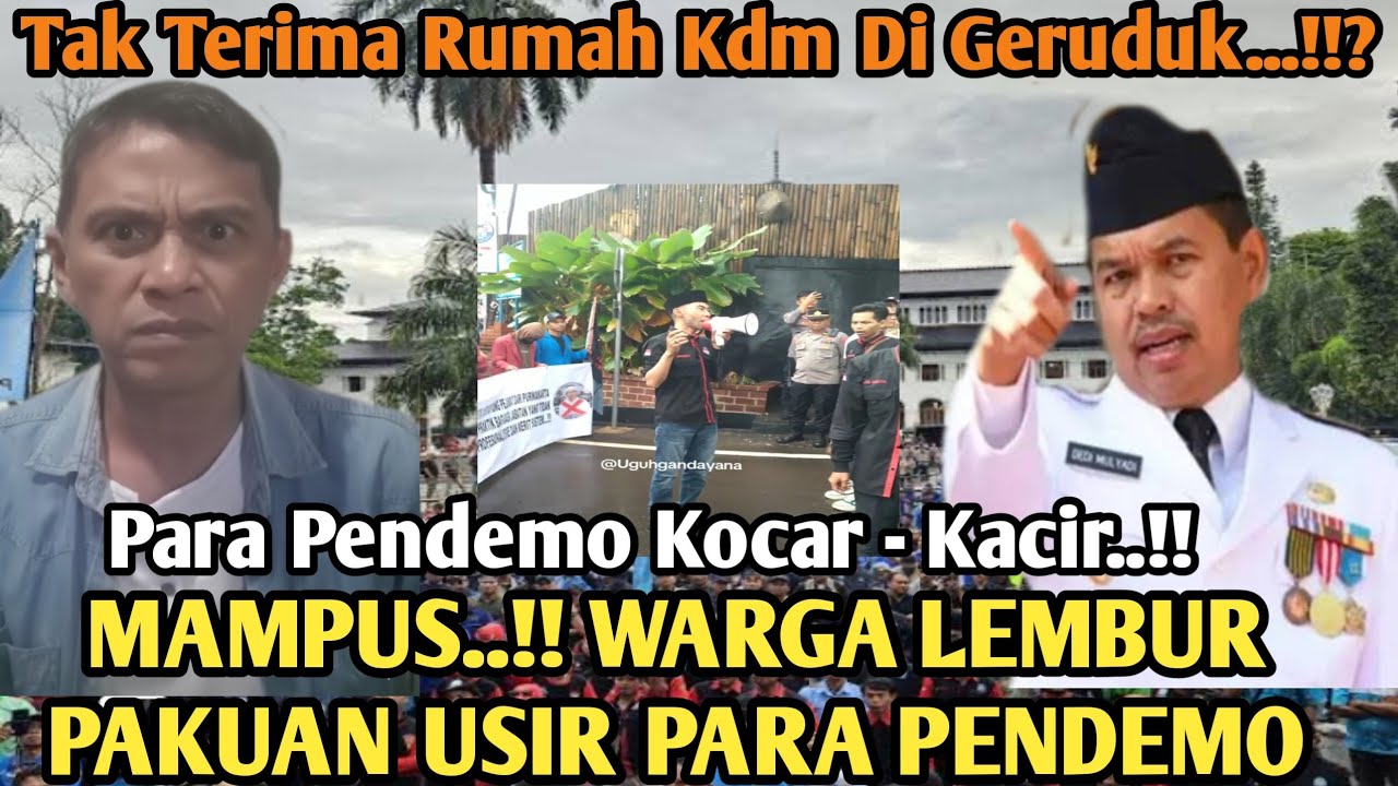 WARGA LEMBUR PAKUAN PARA PENDUKUNG KDM, USIR PARA PENDEMO..!!