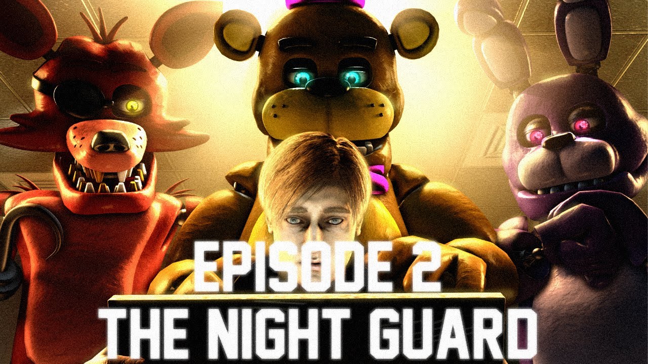 [SFM FNAF] The Dark Story REBOOT - Episode 2: The Night Guard