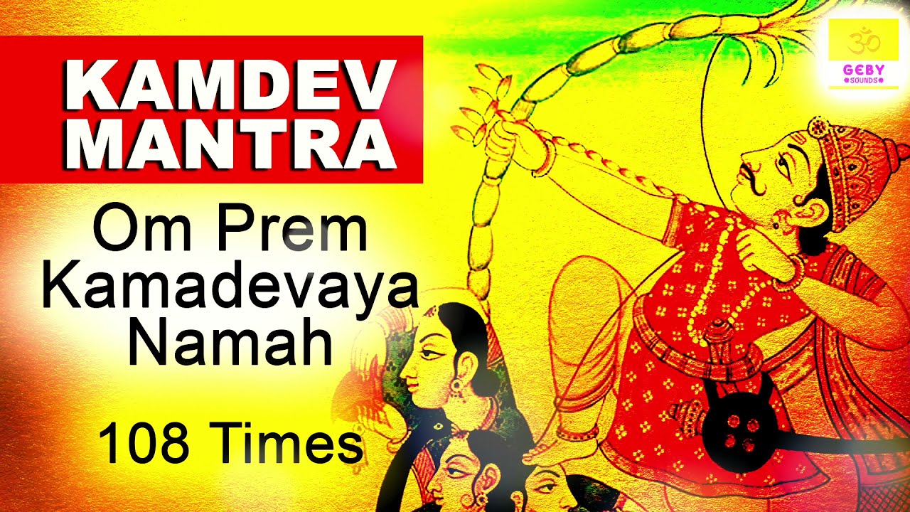 KAMDEV MANTRA for Love Life 108 Times | Om Prem Kamadevaya Namah l Mantra for Love and Attraction