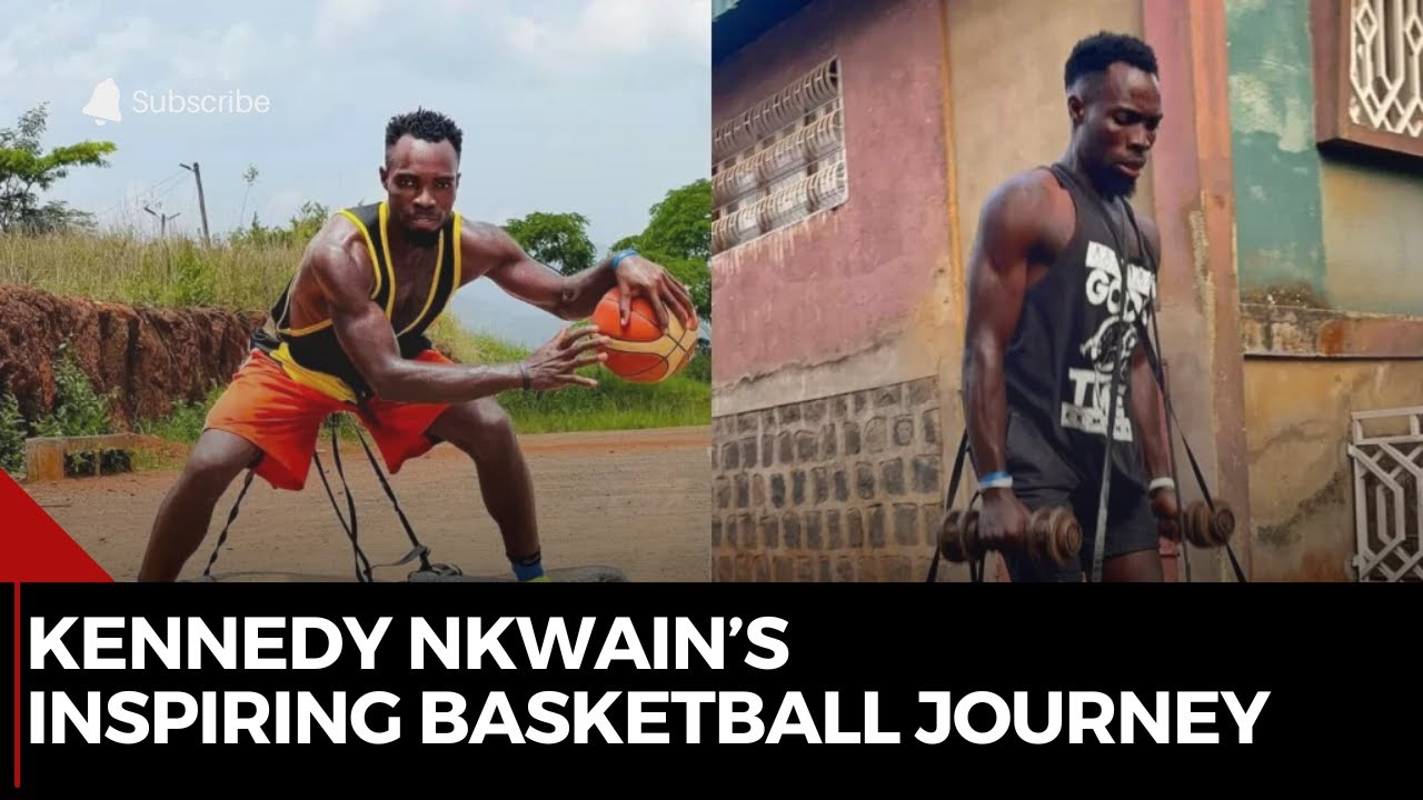 Kennedy Nkwain&rsquo;s Inspiring Basketball Journey