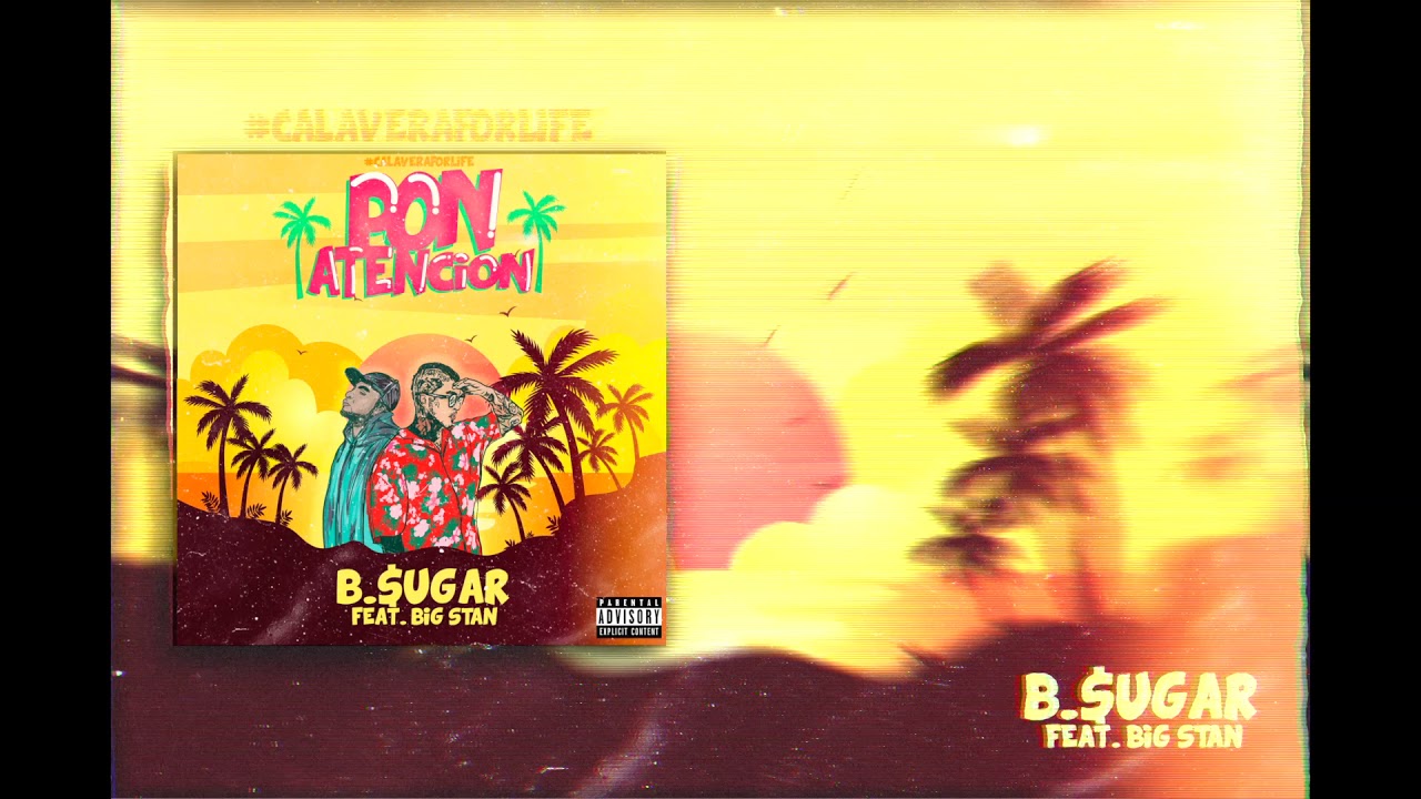 B Sugar Ft. Big Stan - Pon Atención. (Audio)