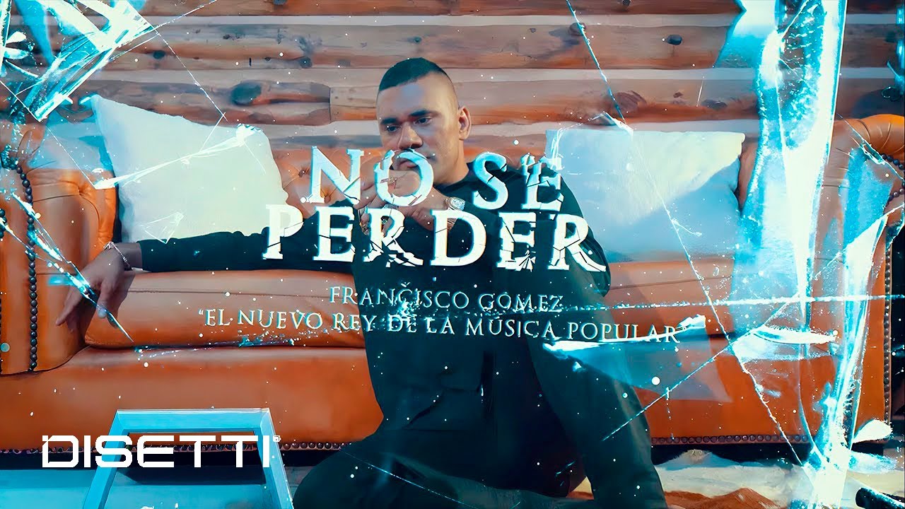 No Sé Perder - Francisco Gómez | 