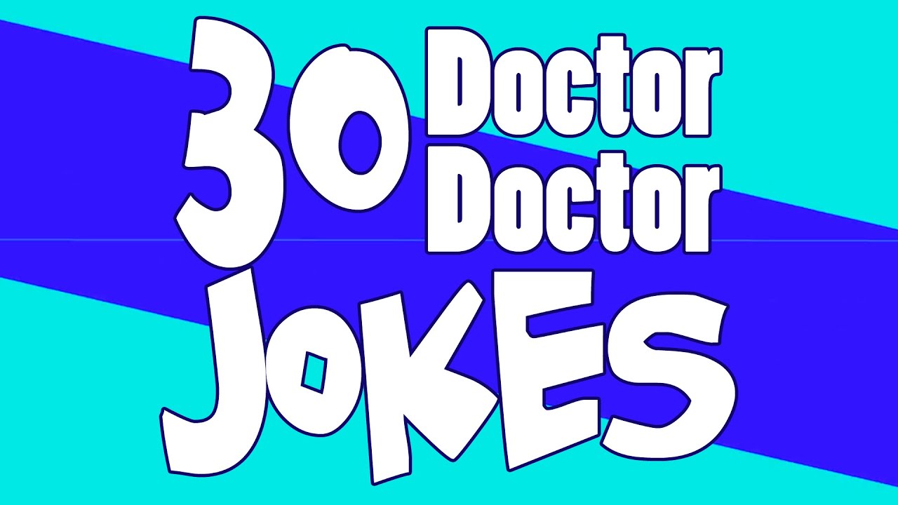 30 Doctor Doctor Jokes