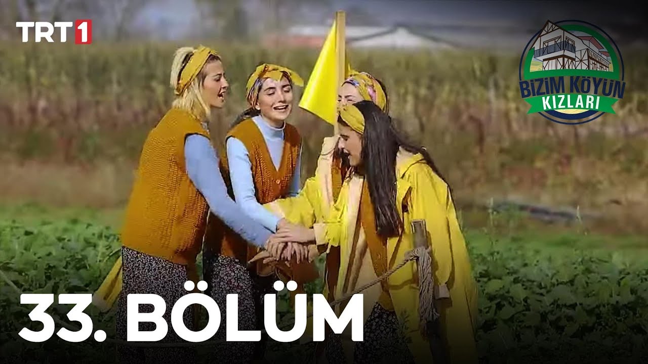 Bizim Köyün Kızları 33. Bölüm